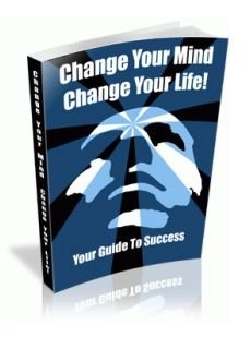 (image for) Change Your Mind, Change Your Life (PLR) - Click Image to Close