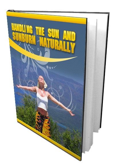 Handling the Sun & Sunburn Naturally (image for) Handling the Sun & Sunburn Naturally