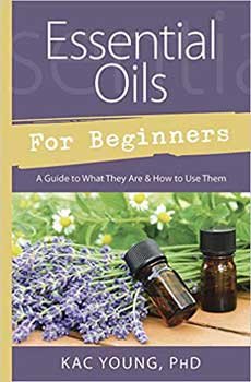 (image for) Essential Oils for Beginners by Kac Young