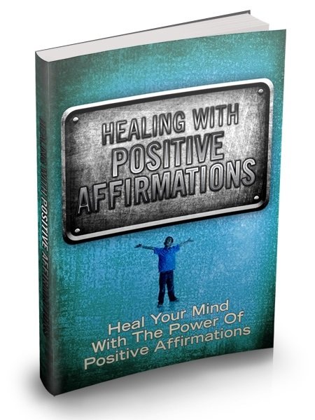 (image for) Healing With Positive Affirmations - Click Image to Close